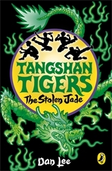 Book cover of Tangshan Tigers: The Stolen Jade by Dan Lee