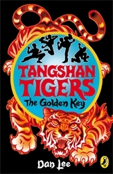 Book cover of Tangshan Tigers: The Golden Key by Dan Lee