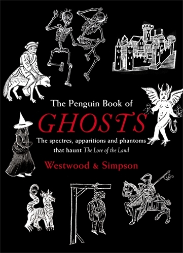Book cover of The Penguin Book of Ghosts by Jacqueline Simpson, Jennifer Westwood