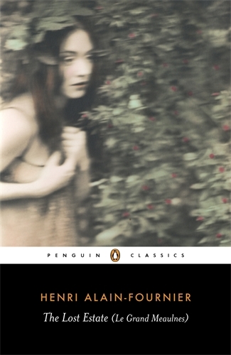Book cover of The Lost Estate (Le Grand Meaulnes) by Henri Alain-Fournier