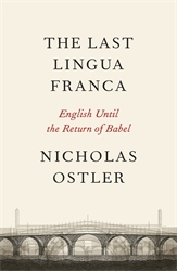 Book cover of The Last Lingua Franca by Nicholas Ostler
