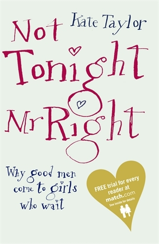 Book cover of Not Tonight Mr Right by Kate Taylor