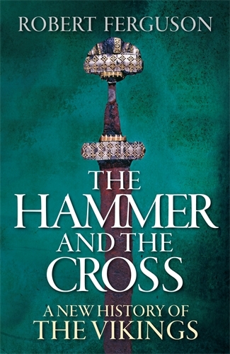 Book cover of The Hammer and the Cross by Robert Ferguson