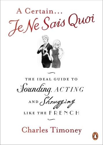 Book cover of A Certain Je Ne Sais Quoi by Charles Timoney