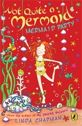 Book cover of Not Quite a Mermaid: Mermaid Party by Linda Chapman