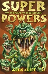 Book cover of Superpowers: The Heads of Horror by Alex Cliff