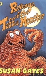 Book cover of Revenge of the Toffee Monster by Susan Gates