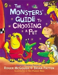 Book cover of The Monsters' Guide to Choosing a Pet by Roger McGough, Brian Patten