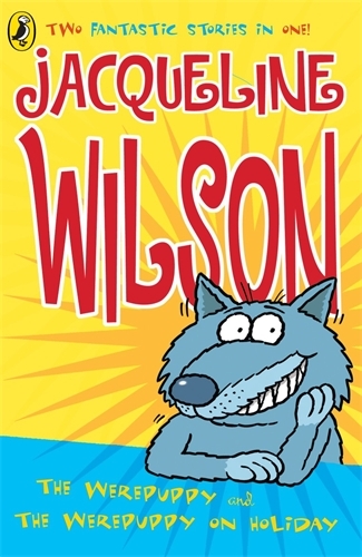 Book cover of The Werepuppy and the Werepuppy on Holiday by Jacqueline Wilson