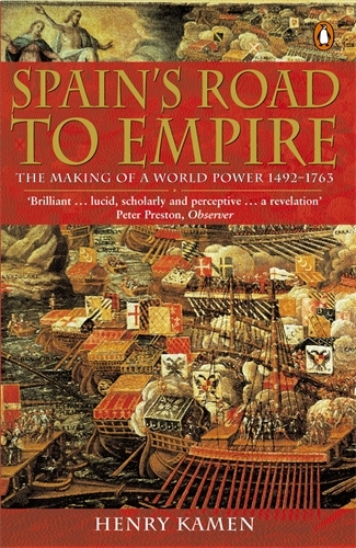 Book cover of Spain's Road to Empire by Henry Kamen
