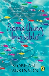 Book cover of Something Invisible by Siobhán Parkinson