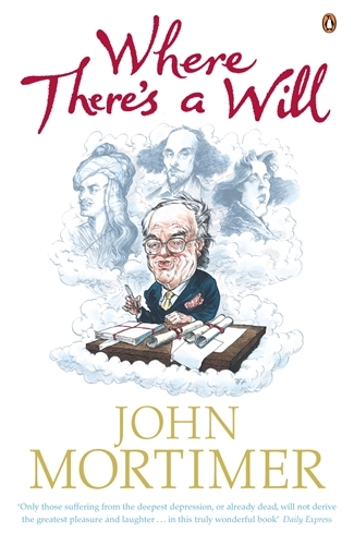 Book cover of Where There's a Will by John Mortimer
