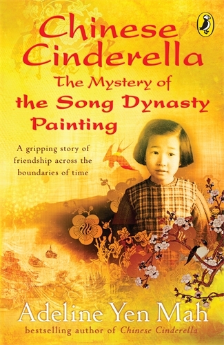 Book cover of Chinese Cinderella: The Mystery of the Song Dynasty Painting by Adeline Yen Mah