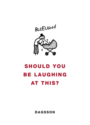 Book cover of Should You be Laughing at This? by Hugleikur Dagsson