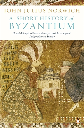 Book cover of A Short History of Byzantium by John Julius Norwich