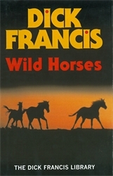 Book cover of Wild Horses by Dick Francis