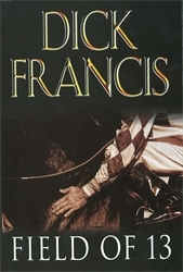 Book cover of Field of Thirteen by Dick Francis