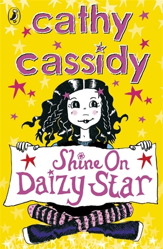 Book cover of Shine On, Daizy Star by Cathy Cassidy