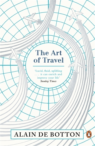 Book cover of The Art of Travel by Alain de Botton