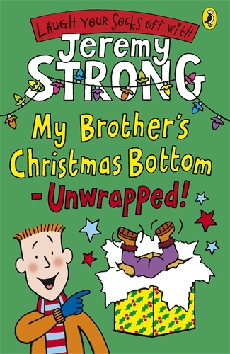 Book cover of My Brother's Christmas Bottom - Unwrapped! by Jeremy Strong