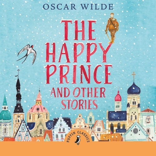 Book cover of The Happy Prince And Other Stories by Oscar Wilde