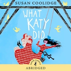 Book cover of What Katy Did by Susan Coolidge