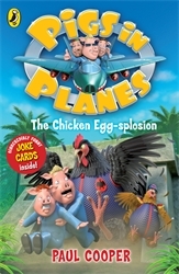 Book cover of Pigs in Planes: The Chicken Egg-splosion by Paul Cooper