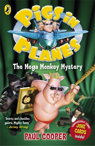 Book cover of Pigs in Planes: The Mega Monkey Mystery by Paul Cooper