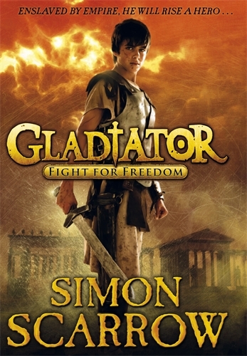 Book cover of Gladiator: Fight for Freedom by Simon Scarrow