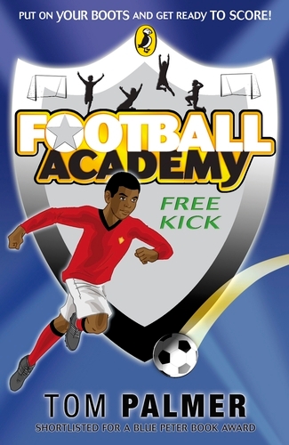 Book cover of Football Academy: Free Kick by Tom Palmer