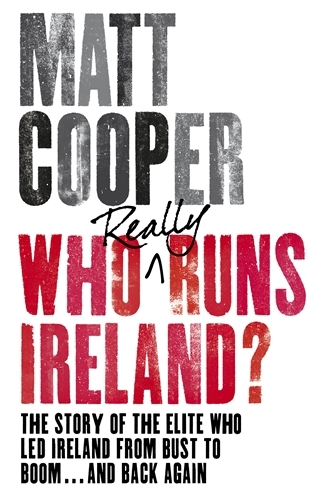 Book cover of Who Really Runs Ireland? by Matt Cooper