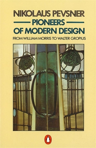 Book cover of Pioneers of Modern Design by Nikolaus Pevsner