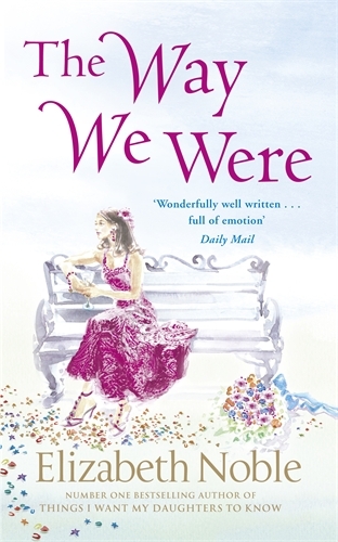 Book cover of The Way We Were by Elizabeth Noble