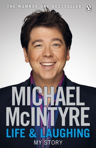 Book cover of Life and Laughing by Michael McIntyre