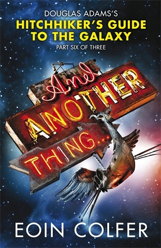 Book cover of And Another Thing ... by Eoin Colfer