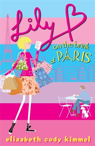 Book cover of Lily B on the Brink of Paris by Elizabeth Cody Kimmel