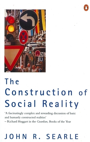 Book cover of The Construction of Social Reality by John Searle