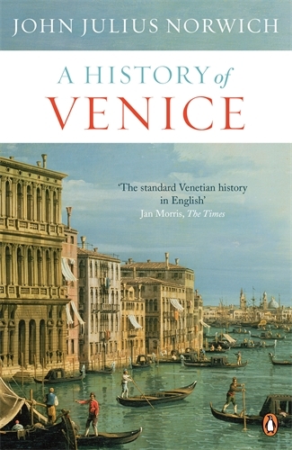 Book cover of A History of Venice by John Julius Norwich