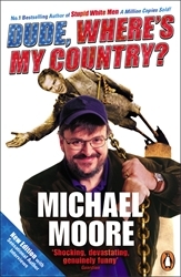 Book cover of Dude, Where's My Country? by Michael Moore