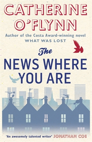 Book cover of The News Where You Are by Catherine O'Flynn