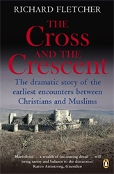 Book cover of The Cross and the Crescent by Richard Fletcher