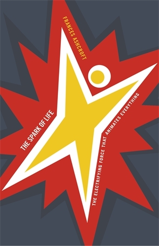 Book cover of The Spark of Life by Frances Ashcroft