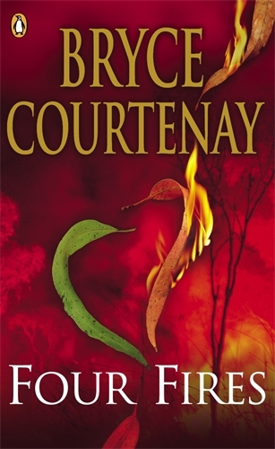 Book cover of Four Fires by Bryce Courtenay