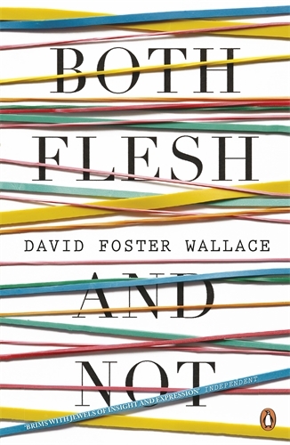 Book cover of Both Flesh And Not by David Foster Wallace