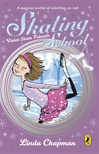 Book cover of Skating School: Violet Skate Friends by Linda Chapman