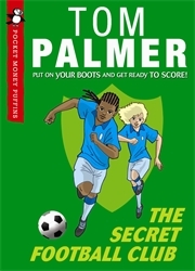 Book cover of The Secret Football Club (Pocket Money Puffin) by Tom Palmer