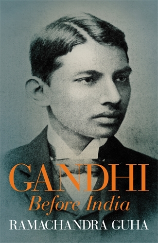 Book cover of Gandhi Before India by Ramachandra Guha
