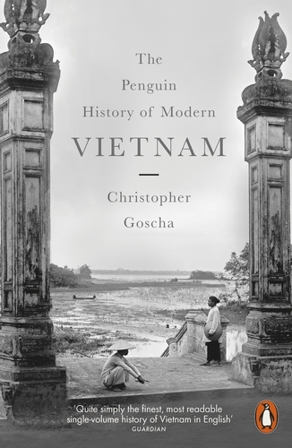 Book cover of The Penguin History of Modern Vietnam by Christopher Goscha