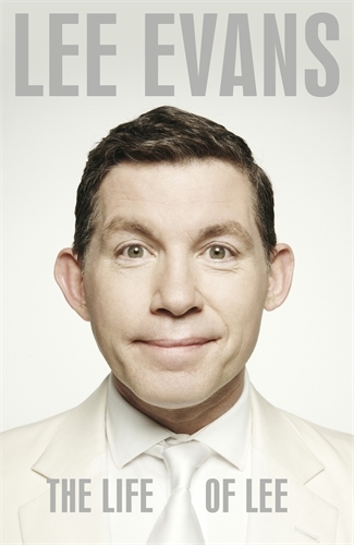 Book cover of The Life of Lee by Lee Evans