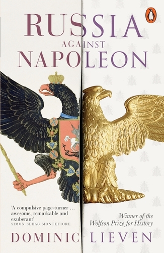 Book cover of Russia Against Napoleon by Dominic Lieven